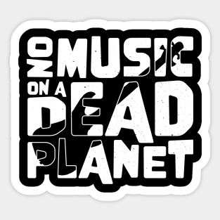 No Music On A Dead Planet for Bass Player Sticker